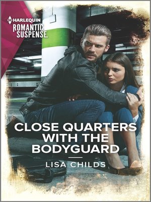 cover image of Close Quarters with the Bodyguard